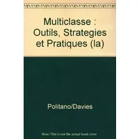 Multiclasse : outils, strategies et pratiques (la) - Politano/davies