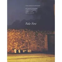 Pale fire : Exposition, Paris, 12 mars-21 avril 2003, Centre national de la photographie - Régis Durand, Claire Guezengar, Centre national de la photographie