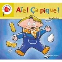 Aïe ! Ça pique ! Les allergies - Brigitte Marleau