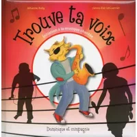 Trouve ta voix - Initiation à la musique chantée - Johanne Raby