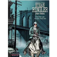 Ethan Ringler, Agent Fédéral - Tome 4 - L'homme qui est mort deux fois - Filippi, Mezzomo