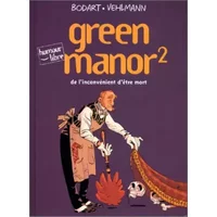 Green Manor, tome 2 : De l'inconvénient d'être mort - Denis Bodart, Fabien Vehlmann