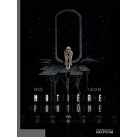 Matière Fantôme - Tome 1 - Alpha - Fléchard, Douay