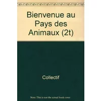 Bienvenue au pays des animaux - Aventures merveilleuses