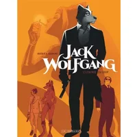 Jack Wolfgang - Tome 1 - L'Entrée du loup - Desberg Stephen