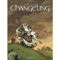 La Légende du Changeling - tome 1 - Le Mal-venu - Dubois, Fourquemin