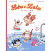 Léo & Lola, Tome 7 : Tous dans le bain - Marc Cantin, Thierry Nouveau, Laurence Croix