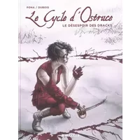 LE DESESPOIR DES DRACKS - PONA, Christophe DUBOIS