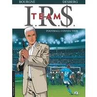 I.R.S. TEAM - Tome 1 - Football Connection - Desberg Stephen, Bourgne