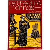 Le theatre chinois (Archives du futur) (French Edition)