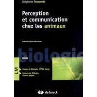 Perception et communication chez les animaux - Stéphane Tanzarella, Annie Mamecier