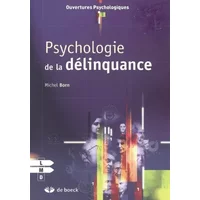 Psychologie de la délinquance - MICHEL BORN