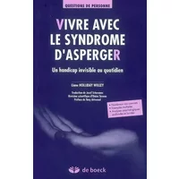 Vivre avec le Syndrome d'Asperger : un Handicap Invisible au Quotidien - Liane Holliday