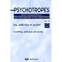 Psychotropes 2007/3-4 vol.13 jeu addiction et societe - A préciser