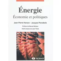 Energie : Economie et politiques - Jean-Pierre Hansen, Jacques Percebois, Marcel Boiteux, Jean Tirole