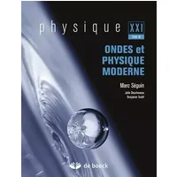 Physique XXI : Tome C, Ondes et physique moderne - Marc Séguin, Julie Descheneau, Benjamin Tardif