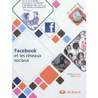 Facebook et les réseaux sociaux - Thérèse Jeunejean, Gilles Ernoux
