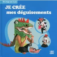 Je crée mes déguisements - Collectif