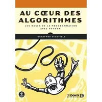 Au coeur des algorithmes: Les bases de la programmation avec Python - Bradford Tuckfield