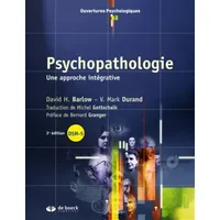 Psychopathologie: Une approche intégrative - David H Barlow, V Mark Durand
