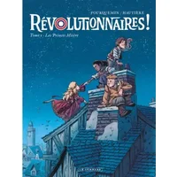 Révolutionnaires ! - Tome 1 - Les Princes Misère - Hautière Régis, Fourquemin