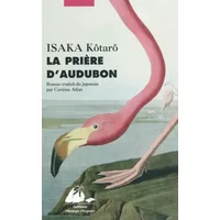 La Prière d'Audubon - Isaka Kôtarô