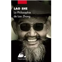 La Philosophie de Lao Zhang - Lao She, Claude Payen