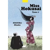 Miss Hokusai, Tome 1 : - Hinako Sugiura, Patrick Honnoré, Ryoko Sekiguchi