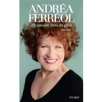 La passion dans les yeux - Andréa Ferréol