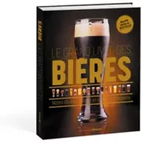 Le grand livre des bières - Nouvelle édition - Tim Hampson, Stan Hieronymus, Sylvia Kopp, Adrian Tierney-Jones