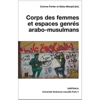 Corps des femmes et espaces genres arabo-musulmans - Collectif