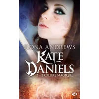 Kate Daniels, T2 : Brulure magique - Ilona Andrews