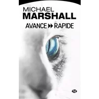 Avance Rapide - Michael Marshall