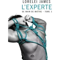 De main de maître , Tome 3: L'Experte - Lorelei James