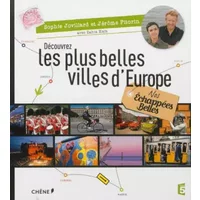 Nos Échappées Belles, Découvrez les plus belles villes d'Europe - Sophie Jovillard, Jérôme Pitorin, Zahia Hafs, Hémis