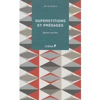 Superstitions et présages - Daniel Lacotte