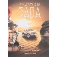 Les chemins de Saba - Schnepf Philippe