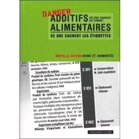 Additifs alimentaires : Ce que cachent les étiquettes ! - Hélène Barbier du Vimont