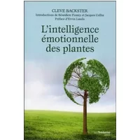 L'intelligence émotionnelle des plantes - Cleve Backster