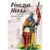 Foulque Nerra - Christian Thevenot