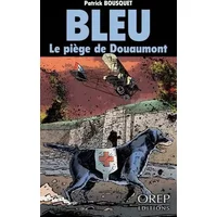 Le piège de Douaumont - Patrick Bousquet