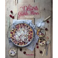 Les desserts de nos grands-mères - Stéphanie Gentilini, Aleth Thomas
