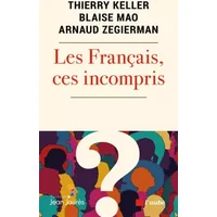 Les Français, ces incompris - Blaise Mao, Thierry Keller, Arnaud Zegierman