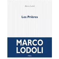 Les Prières: Le Fleuve - Paolina - Le Proviseur - Marco Lodoli