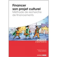 Financer son projet culturel - Méthode de recherche de financements - M Philippe Barthélemy