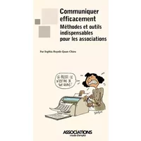 Communiquer efficacement: Méthodes et outils indispensables pour les associations - Sophia Huynh-Quan-Chiêu