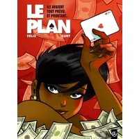 Le Plan - histoire complète - Jérôme FELIX, Gunt