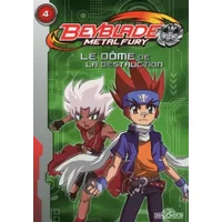 Beyblade Fury Roman 4 - Le dôme de la destruction (04) - NELVANA
