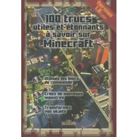 100 trucs utiles et étonnants à savoir sur Minecraft - Stéphane PILET