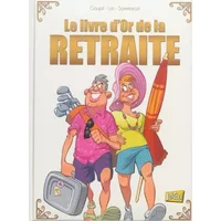 Le livre d'or de la retraite - Fabio Lai, Giorgio Sommacal, Jacky Goupil